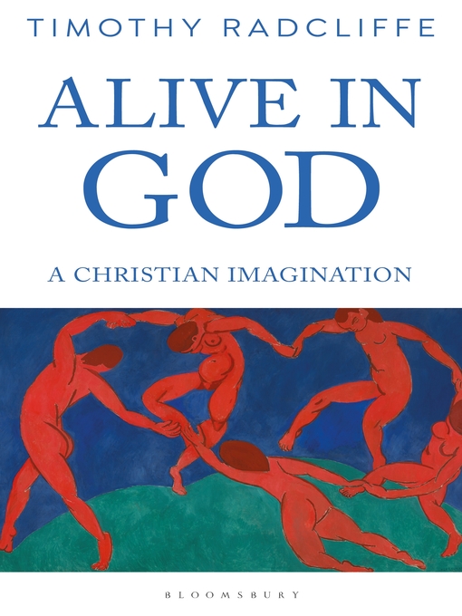 Title details for Alive in God by Timothy Radcliffe - Available